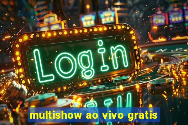 multishow ao vivo gratis